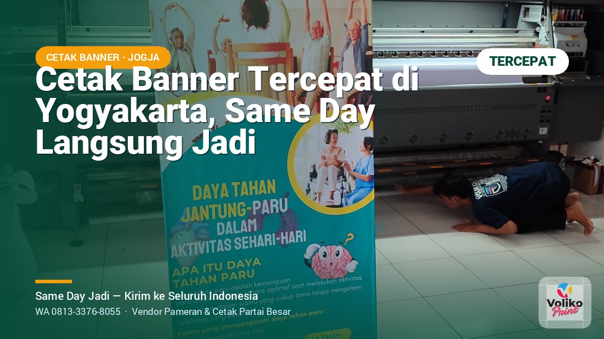 Cetak Banner Tercepat di Yogyakarta: Same Day Langsung Jadi